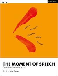 The Moment Of Speech Av Annie (Rada Uk) Morrison