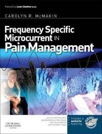 Frequency Specific Microcurrent In Pain Management Av Carolyn (Clinical Director Fibromyalgia And Myofascial Pain Clinic Of Portland President Frequen