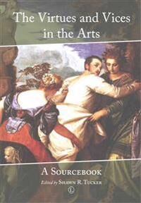 Tucker Shawn R. The Virtues and Vices in the Arts (0718894049)