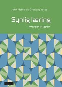 Synlig Læring Av John Hattie, Gregory Yates