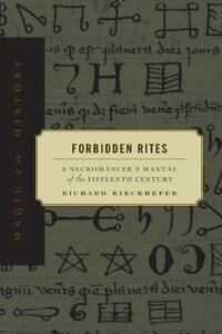 Forbidden Rites Av Richard Kieckhefer Forbidden Rites Av Richard Kieckhefer