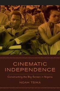 Cinematic Independence Av Noah Tsika