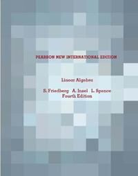 Linear Algebra Av Stephen Friedberg, Arnold Insel, Lawrence Spence