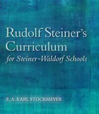 Rudolf Steiner'S Curriculum For Steiner-Waldorf Schools Av E. A. Karl Stockmeyer Rudolf Steiner'S Curriculum For Steiner-Waldorf Schools Av E. A. Karl Stockmeyer