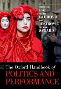 Rai Shirin M. The Oxford Handbook of Politics and Performance