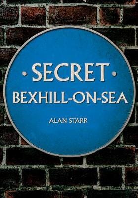 Secret Bexhill-On-Sea Av Alan Starr