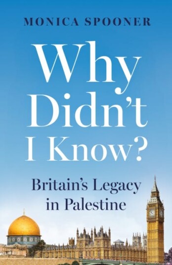 Why Didn’t I Know? Britain’s Legacy in Palestine Why Didn’t I Know? Britain’s Legacy in Palestine