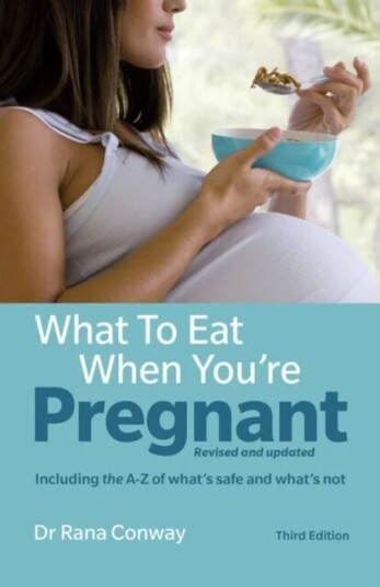 What To Eat When You'Re Pregnant Av Rana Conway