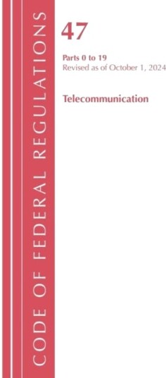 Code of Federal Regulations Title 47 Telecommunication 0 19 Revised as of October 1 2024