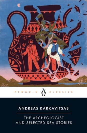 The Archeologist And Selected Sea Stories Av Andreas Karkavitsas
