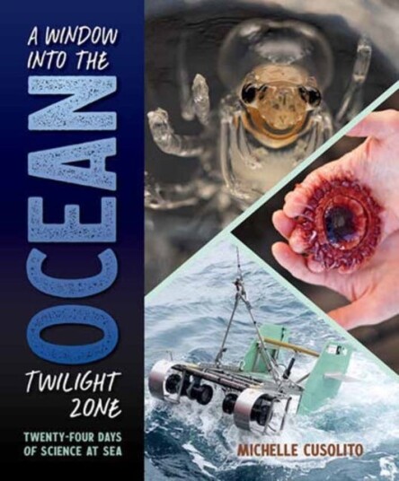 A Window into the Ocean Twilight Zone TwentyFour Days of Science at Sea A Window into the Ocean Twilight Zone TwentyFour Days of Science at Sea