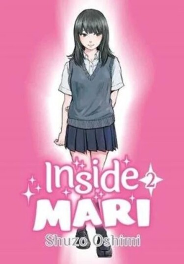 Inside Mari, Volume 2 Av Shuzo Oshimi