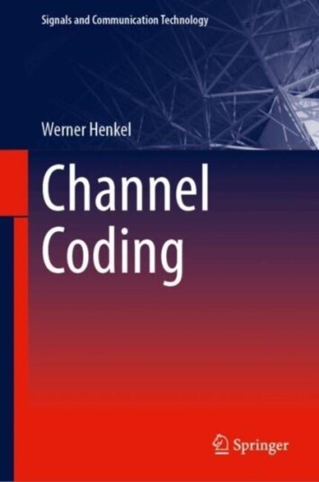 Channel Coding Channel Coding