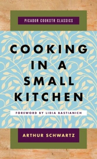 Cooking In A Small Kitchen Av Arthur Schwartz