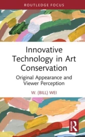 Innovative Technology In Art Conservation Av W. (Bill) Wei