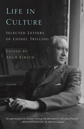 Life in Culture Selected Letters of Lionel Trilling Life in Culture Selected Letters of Lionel Trilling