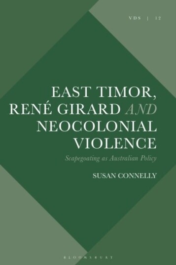 East Timor Rene Girard and Neocolonial Violence East Timor Rene Girard and Neocolonial Violence