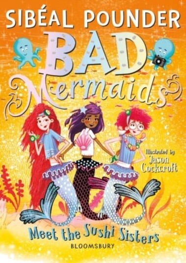 Bad Mermaids Meet The Sushi Sisters Av Sibéal Pounder
