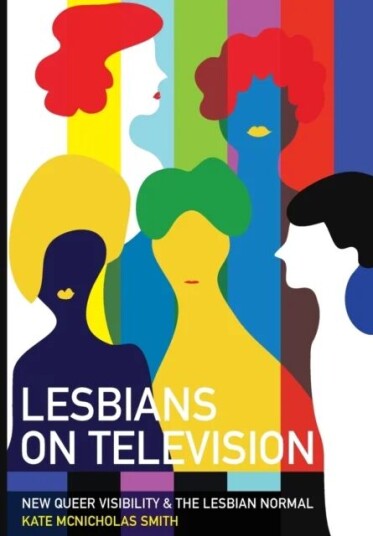 Lesbians On Television Av Kate (University Of Westminster) Mcnicholas Smith