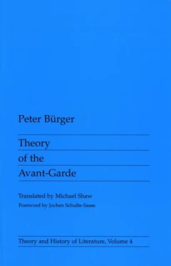 Theory Of The Avant-Garde Av Peter Burger Theory Of The Avant-Garde Av Peter Burger