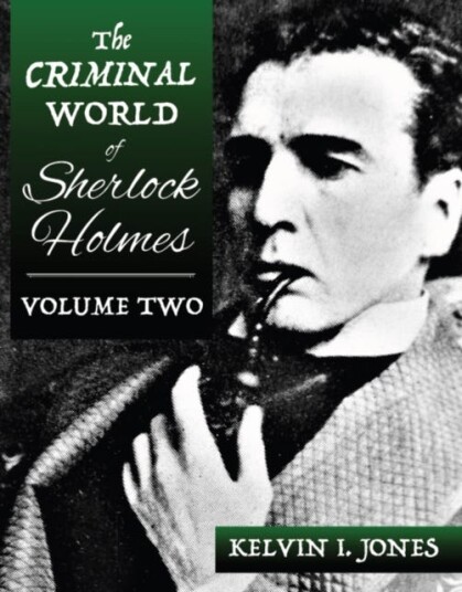 The Criminal World Of Sherlock Holmes - Volume Two Av Kelvin Jones
