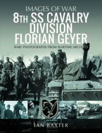 8th Ss Cavalry Division Florian Geyer Av Ian Baxter 8th Ss Cavalry Division Florian Geyer Av Ian Baxter