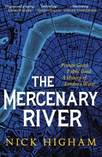 The Mercenary River Av Nick Higham