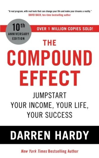 The Compound Effect Av Darren Hardy Llc