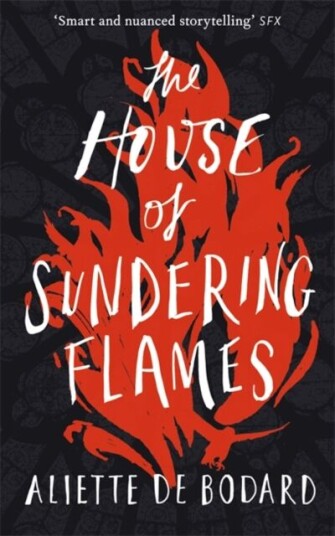 The House Of Sundering Flames Av Aliette De Bodard