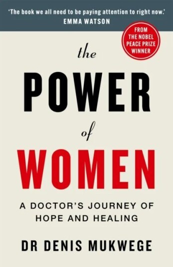 The Power Of Women Av Dr Dr Denis Mukwege The Power Of Women Av Dr Dr Denis Mukwege