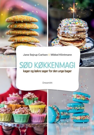 Søt Kjøkkenmagi.. | Jane Sejrup Carlsen & Mikkel Klintmann | Språk: Dansk