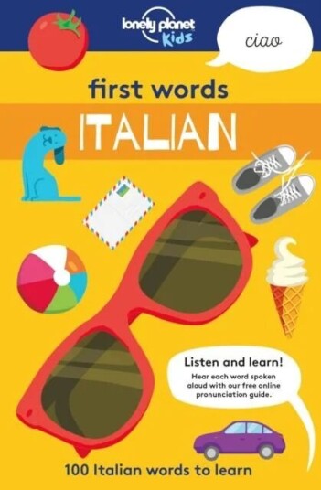 Lonely Planet Kids First Words - Italian Av Lonely Planet Kids
