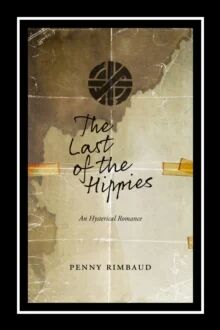 The Last Of The Hippies Av Penny Rimbaud