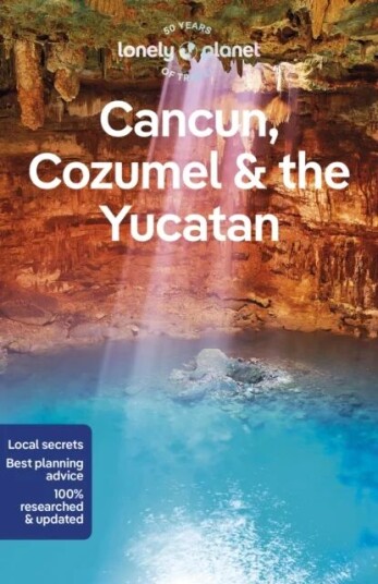 Lonely Planet Cancun, Cozumel & The Yucatan Av Lonely Planet, Regis St Louis, Ray Bartlett, Ashley Harrell