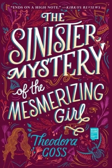 The Sinister Mystery Of The Mesmerizing Girl Av Theodora Goss
