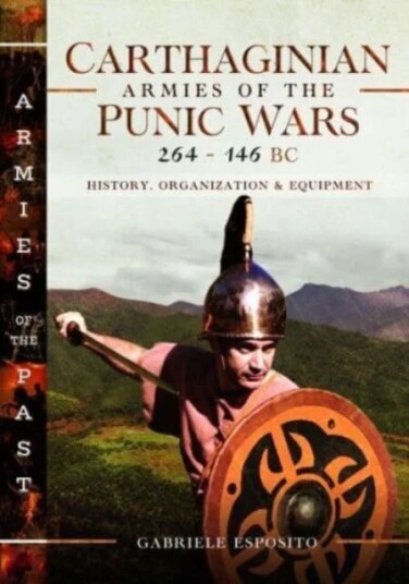 Carthaginian Armies Of The Punic Wars, 264¿146 Bc Av Gabriele Esposito