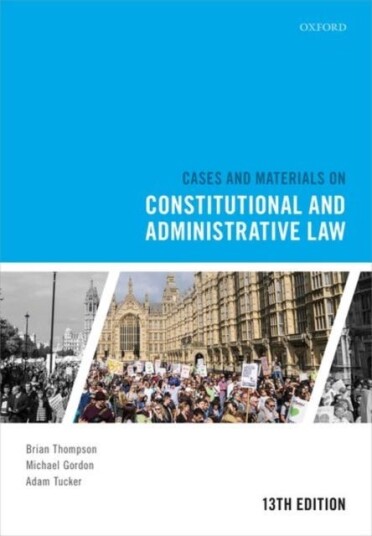 Cases And Materials On Constitutional And Administrative Law Av Brian (Honorary Senior Research Fellow Thompson