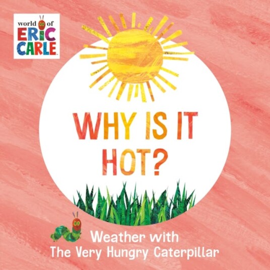 Why Is It Hot?  Weather with The Very Hungry Caterpillar