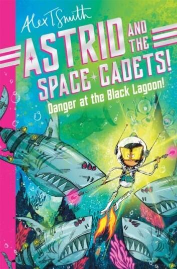 Astrid and the Space Cadets: Danger at the Black Lagoon! Astrid and the Space Cadets: Danger at the Black Lagoon!