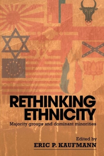 Rethinking Ethnicity  Majority Groups and Dominant Minorities