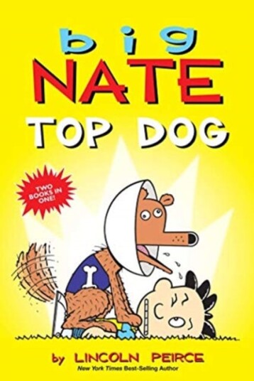 Big Nate: Top Dog Av Lincoln Peirce Big Nate: Top Dog Av Lincoln Peirce