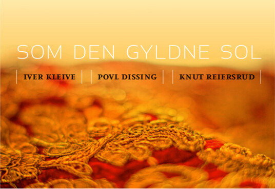 Knut Reiersrud Iver Kleive & Povl Dissing Knut Reiersrud Iver Kleive Povl Dissing Som Den Gyldne Sol LP/Vinyl
