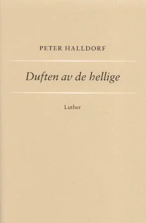 Duften Av De Hellige Av Peter Halldorf