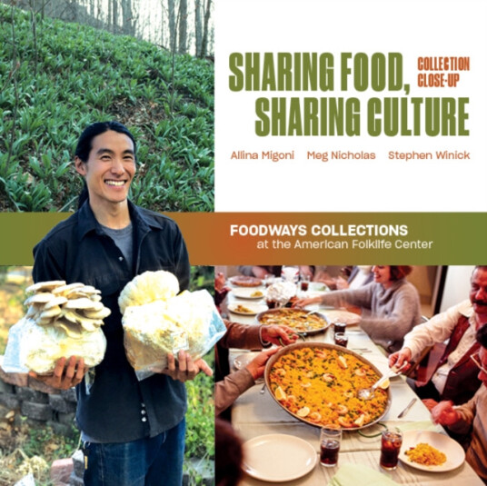 Sharing Food, Sharing Culture  Foodways Collections at the American Folklife Center