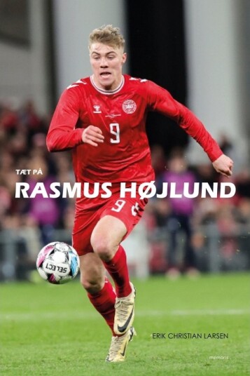Nær Rasmus Højlund | Erik Christian Larsen | Språk: Dansk