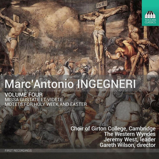 Choir of Girton College, Cambridge, The Western Wyndes, Jeremy West, Felix Elliott, Emily Nott, Gabriel Kennedy, Gareth Wilson Ingegneri: Missa Gustate et videte; Motets for Holy Week & Easter, Vol. 4 CD