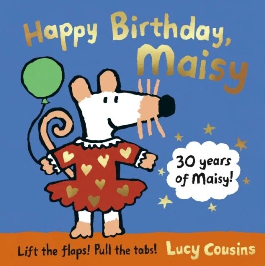 Happy Birthday, Maisy Av Lucy Cousins