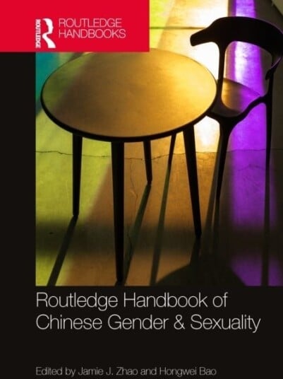 Routledge Handbook of Chinese Gender & Sexuality Routledge Handbook of Chinese Gender & Sexuality