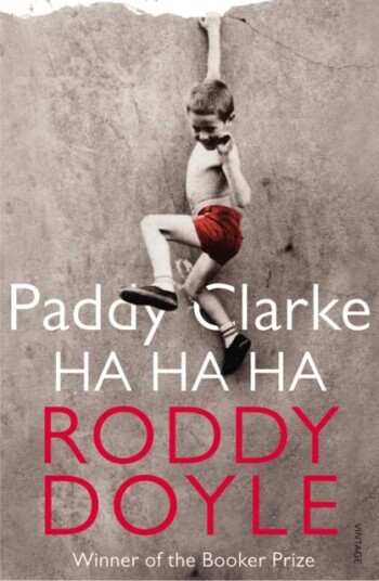 Paddy Clarke Ha Ha Ha Av Roddy Doyle Paddy Clarke Ha Ha Ha Av Roddy Doyle