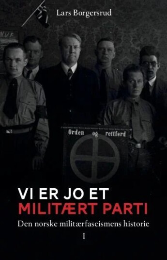 Vi Er Jo Et Militært Parti Av Lars Borgersrud
